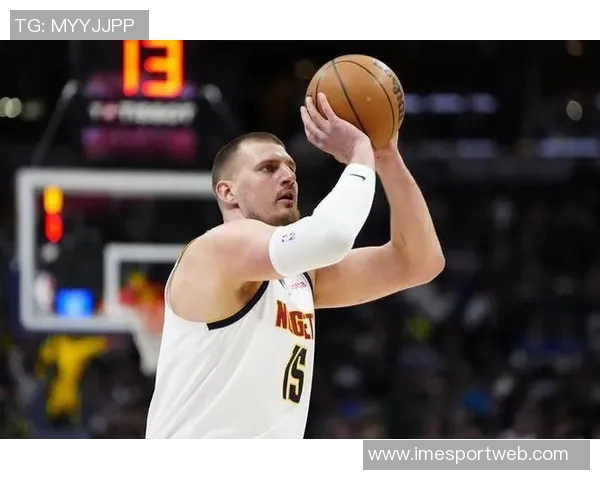 约基奇豪取35分15板却称比赛不轻松展现真正实力与拼搏精神