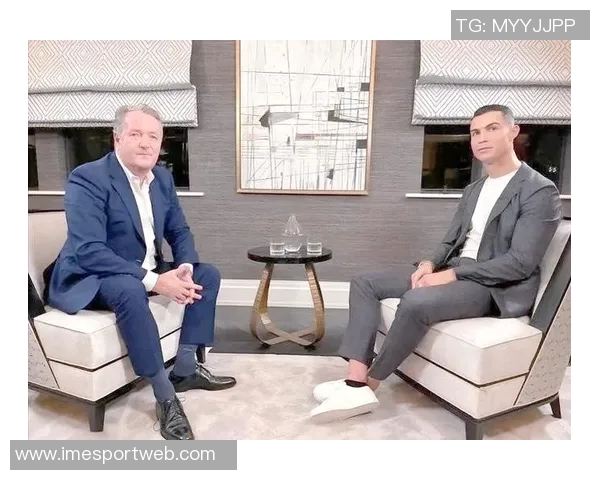 C罗专访即将上线摩根预热加时赛精彩内容明早七点半播出